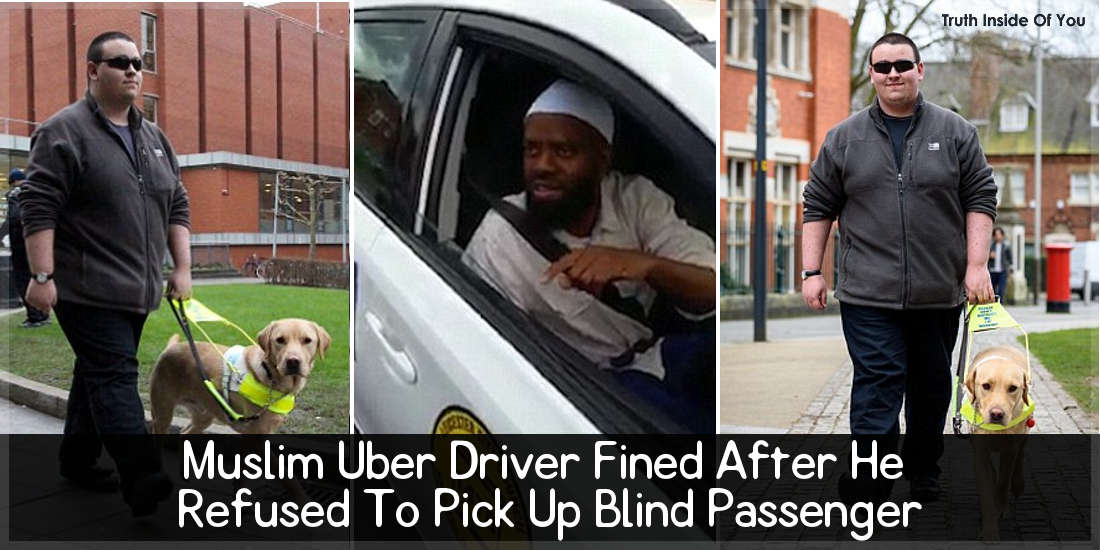 Muslim Uber Driver Fined After He Refused To Pick Up Blind Passenger