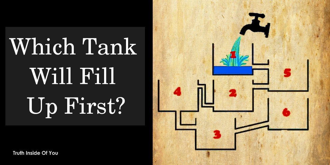 Which Tank Will Fill Up First Truth Inside Of You