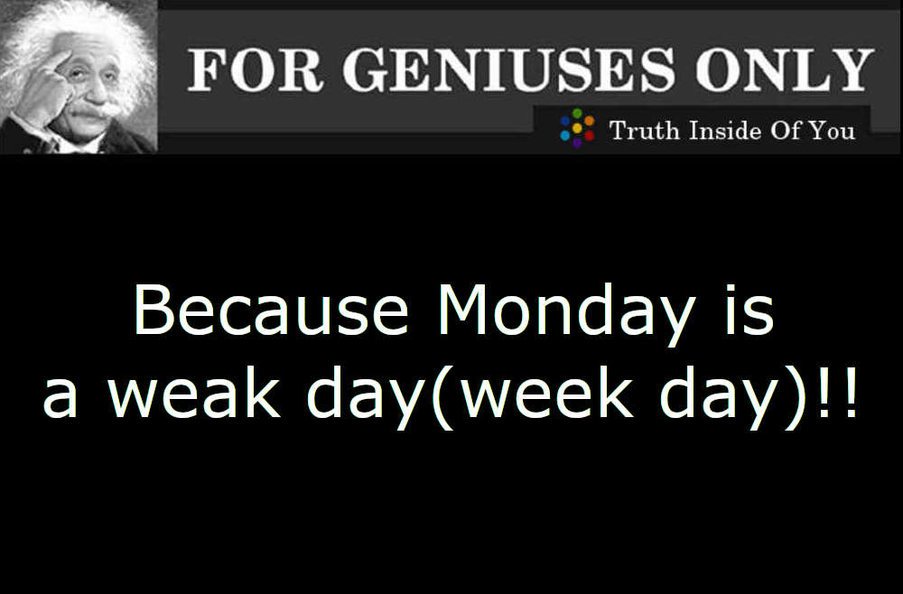 Why is Saturday stronger than Monday?