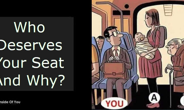 Who Deserves Your Seat And Why? featured