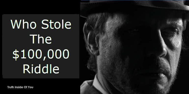 Who Stole The $100,000 Riddle featured