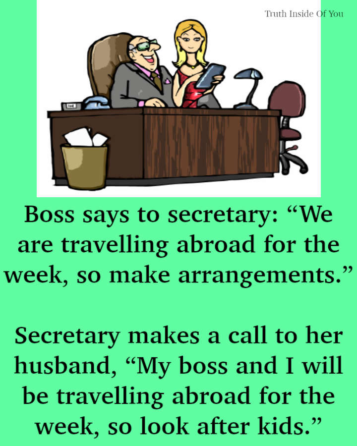 JOKE- A Boss Says To His Secretary