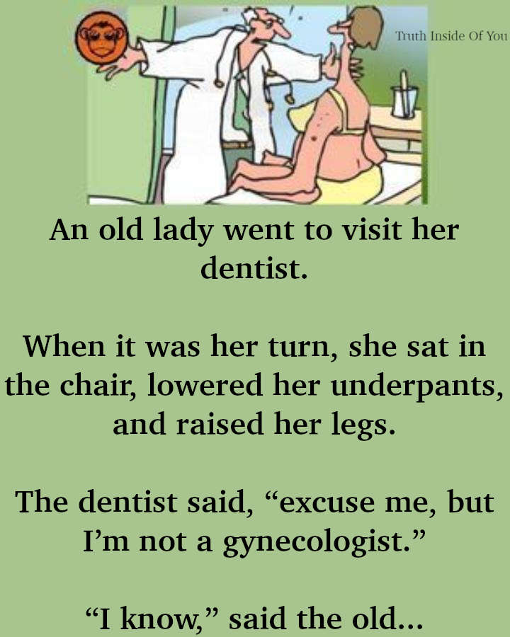 JOKE- An Old Lady Went To Visit Her Dentist