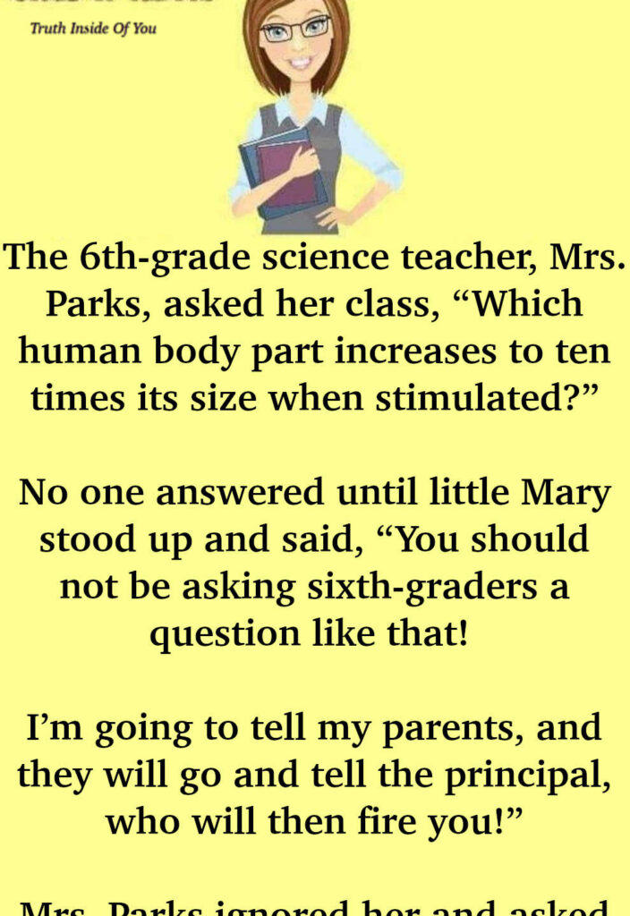 JOKE: The 6th-grade Science Teacher, Mrs. Parks - Truth Inside Of You