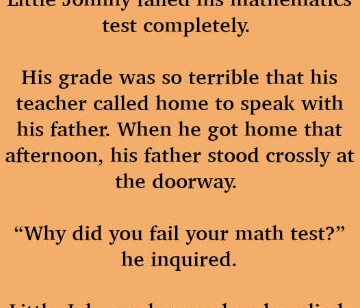 JOKE- Little Johnny Failed His Mathematics Test Completely