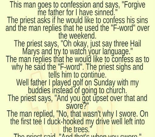 JOKE- A Man Confessed To A Priest That He Cursed