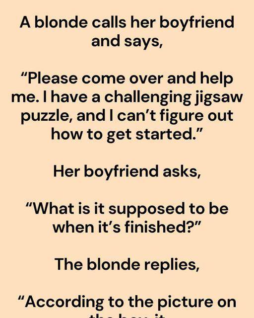 JOKE- A Blonde Calls Her Boyfriend And Says